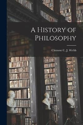 History of Philosophy [microform] By Webb 9781013521461 (Paperback)