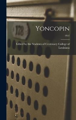 Yoncopin; 1952 By Edited by the Students of Centenary C (creator)