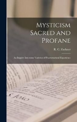Mysticism Sacred and Profane 9781013534027 (Hardback)