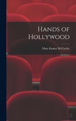 Hands of Hollywood By Mary Eunice McCarthy (creator) 9781013538933