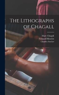 The Lithographs of Chagall 9781013555381 (Hardback)