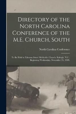 Directory of the North Carolina Conference of the M.E. Church, South