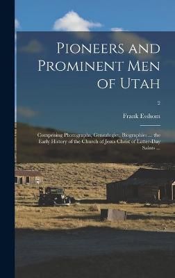 Pioneers and Prominent Men of Utah By Esshom 9781013569289 (Hardback)