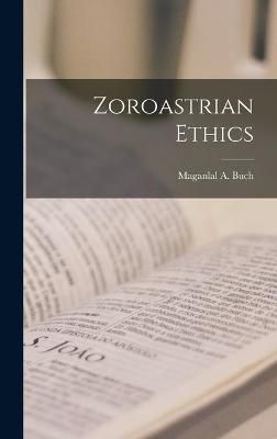 Zoroastrian Ethics By Buch 9781013582004 (Hardback)