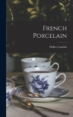 French Porcelain By Hubert Landais 9781013582745 (Hardback)