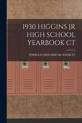 1930 Higgins Jr High School Yearbook CT 9781013606939 (Paperback)