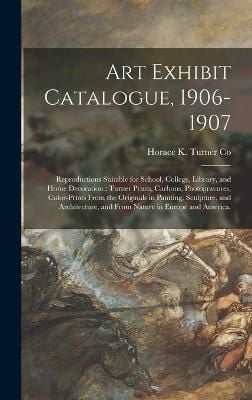 Art Exhibit Catalogue, 1906-1907 By Horace K Turner Co (Boston