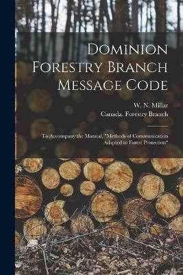 Dominion Forestry Branch Message Code [Microform] 9781013636769