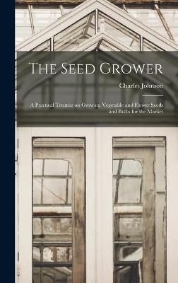 Seed Grower By Johnson 9781013643576 (Hardback)