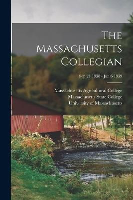 Massachusetts Collegian [microform]; Sep 21 1938 - Jun 6 1939