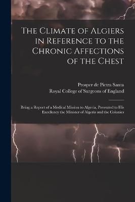 Climate of Algiers in Reference to the Chronic Affections of the Chest