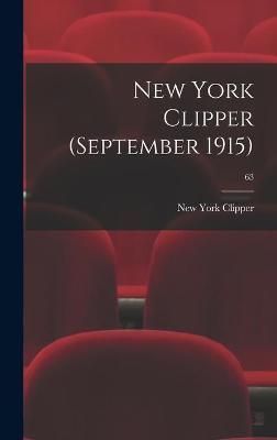 New York Clipper (September 1915); 63 By New York Clipper (Hardback)