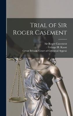 Trial of Sir Roger Casement [microform] By Casement 9781013692123