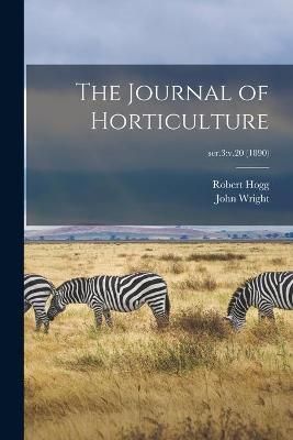 Journal of Horticulture; ser.3 By Hogg 9781013713019 (Paperback)
