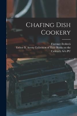 Chafing Dish Cookery 9781013717567 (Paperback)