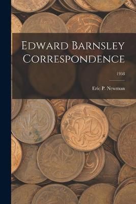 Edward Barnsley Correspondence; 1958 By Eric P Newman (creator)