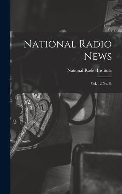 National Radio News By National Radio Institute (Washington (creator)