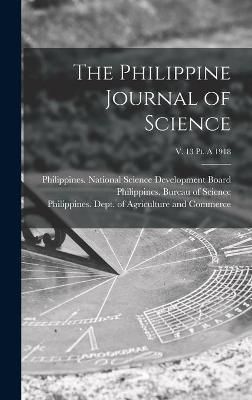 Philippine Journal of Science; v. 13 pt. A 1918 9781013749483