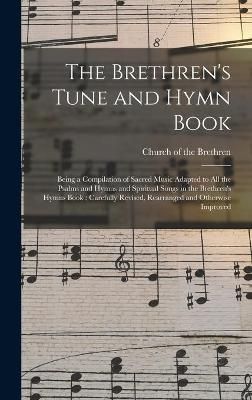 Brethren's Tune and Hymn Book By Church of the Brethren 9781013757235