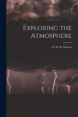 Exploring the Atmosphere 9781013759628 (Paperback)