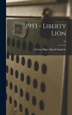 1953 - Liberty Lion; 24 By Liberty High School Students (creator)