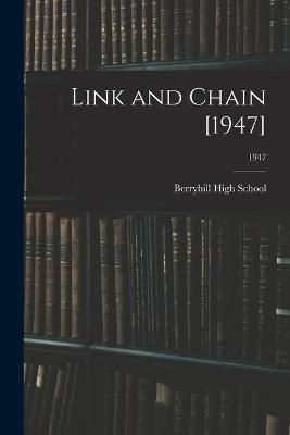 Link and Chain [1947]; 1947 9781013784163 (Paperback)