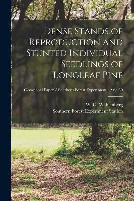 Dense Stands of Reproduction and Stunted Individual Seedlings of Longleaf Pine; No.39