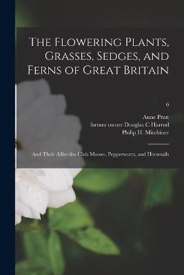 Flowering Plants, Grasses, Sedges, and Ferns of Great Britain [electronic Resource]