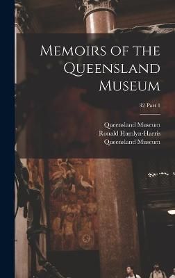 Memoirs of the Queensland Museum; 32 part 1 By Queensland Museum