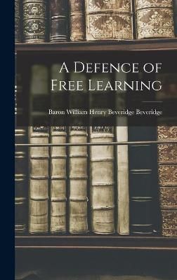 A Defence of Free Learning 9781013861178 (Hardback)