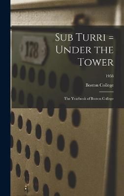 Sub Turri = Under the Tower By Boston College 9781013865237 (Hardback)