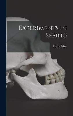Experiments in Seeing By Harry Asher 9781013873966 (Hardback)