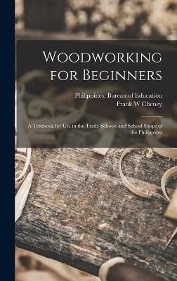 Woodworking for Beginners By Philippines Bureau of Education