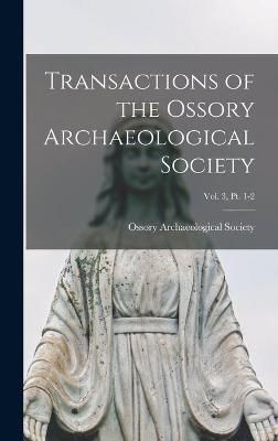Transactions of the Ossory Archaeological Society; Vol. 3, Pt. 1-2