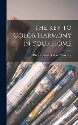 The Key to Color Harmony in Your Home 9781013880476 (Hardback)