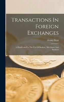 Transactions In Foreign Exchanges By Dent 9781013882302 (Hardback)