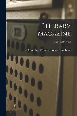 Literary Magazine; V.23 (1959-1960) 9781013884900 (Paperback)