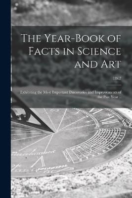 Year-book of Facts in Science and Art By Anonymous 9781013890239