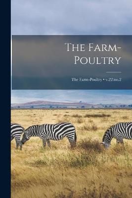 Farm-poultry; v.22 By Anonymous 9781013896156 (Paperback)
