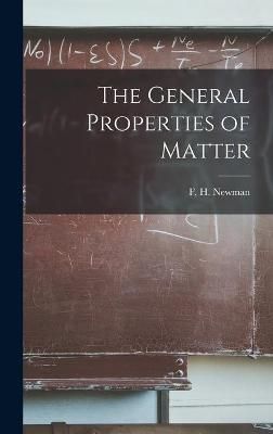 The General Properties of Matter 9781013907654 (Hardback)