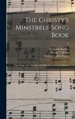 Christy's Minstrels' Song Book By Buckley 9781013916748 (Hardback)