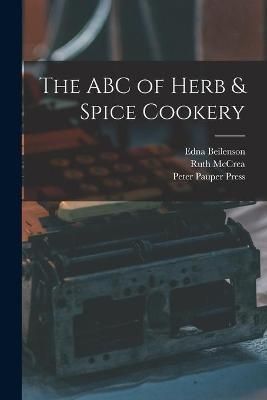The ABC of Herb & Spice Cookery 9781013936807 (Paperback)