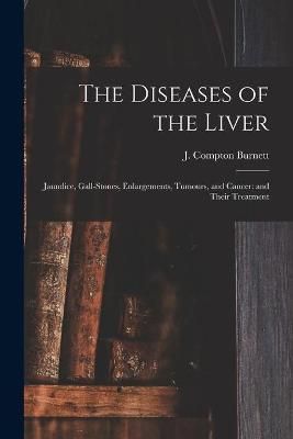 Diseases of the Liver By Burnett 9781013938764 (Paperback)