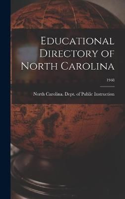 Educational Directory of North Carolina; 1948 9781013952845 (Hardback)