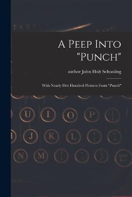 Peep Into "Punch" By Schooling 9781013954382 (Paperback)