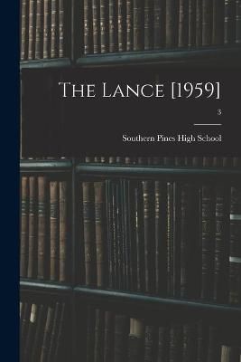 The Lance [1959]; 3 By Southern Pines High School (Southern (creator)