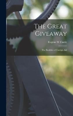 The Great Giveaway By Eugene W Castle 9781013975745 (Hardback)