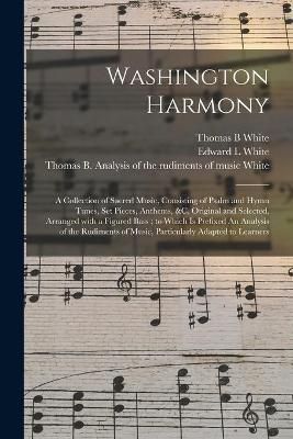 Washington Harmony By White 9781013986079 (Paperback)