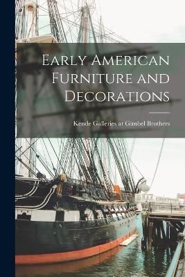 Early American Furniture and Decorations 9781013999154 (Paperback)