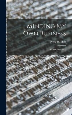Minding My Own Business 9781014003898 (Hardback)